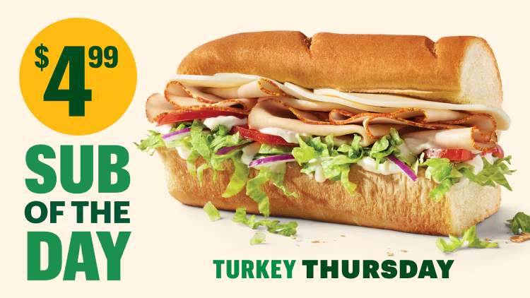 Thursday Subway Subway: $4.99 6